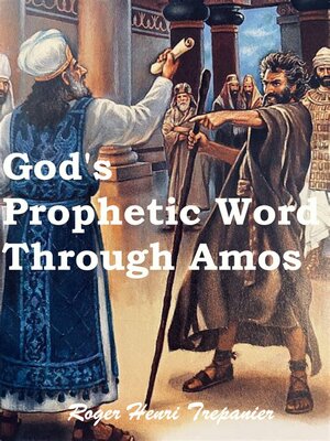 cover image of God's Prophetic Word Through Amos
